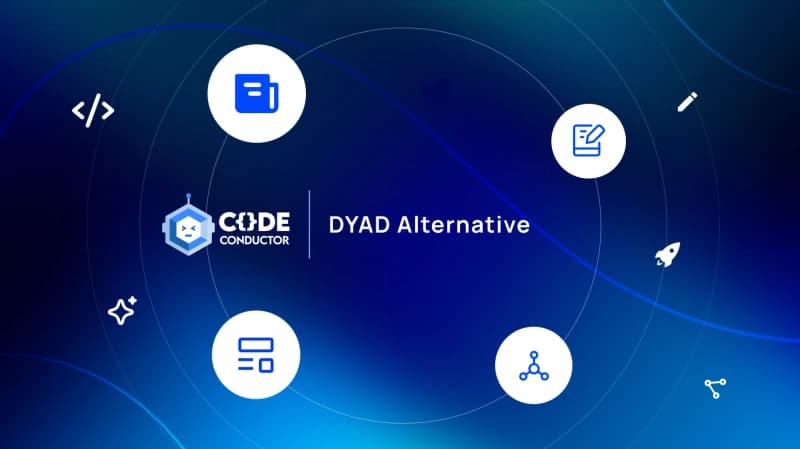 Best Dyad Alternative to Build Full-Stack Apps Using AI – CodeConductor