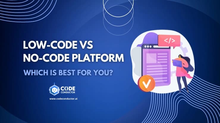 Low-Code vs No-Code Platform: Which is Best for You?